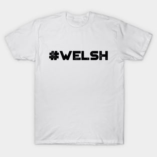 #Welsh T-Shirt